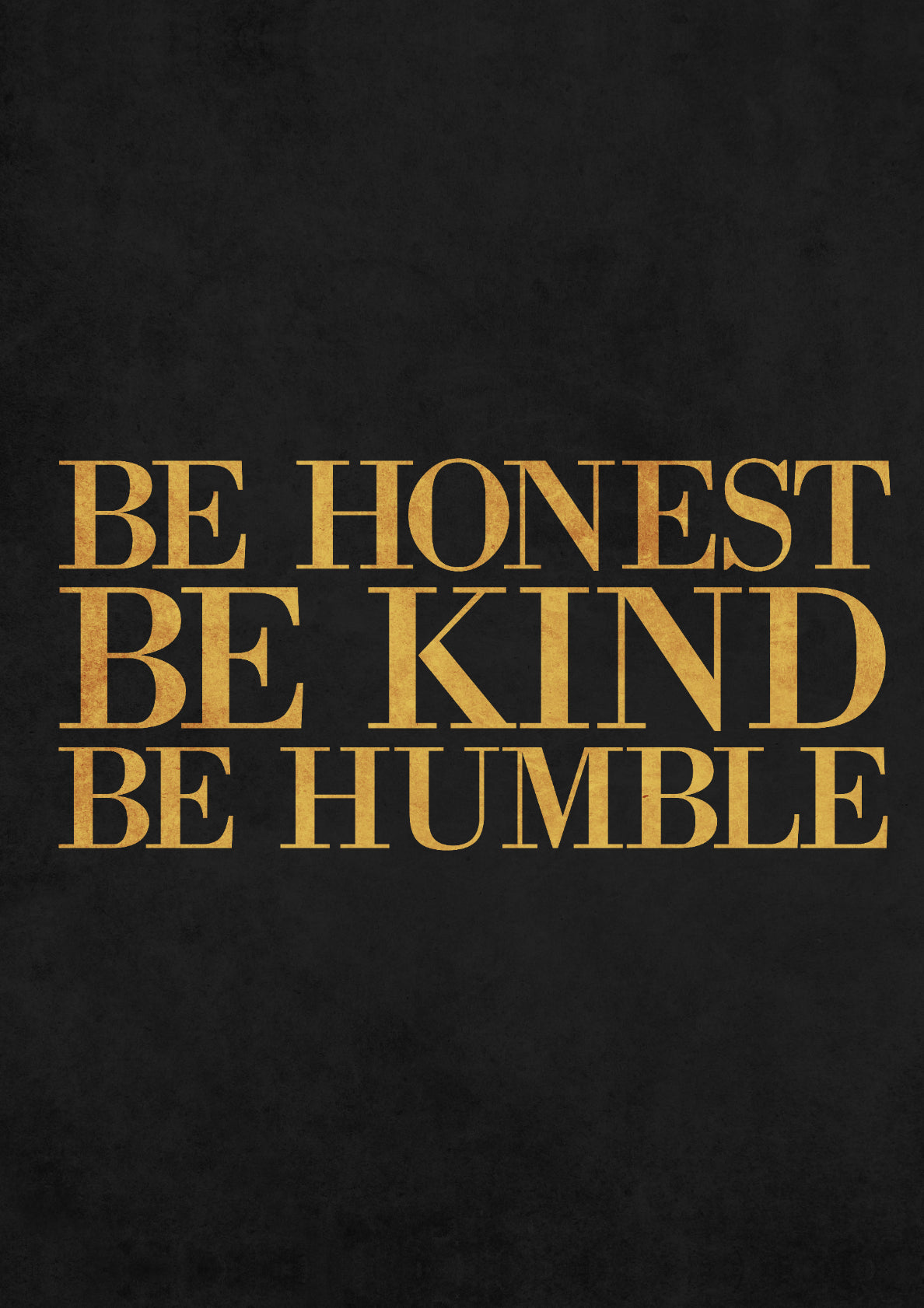 Be Honest, Be Kind, Be Humble - Black