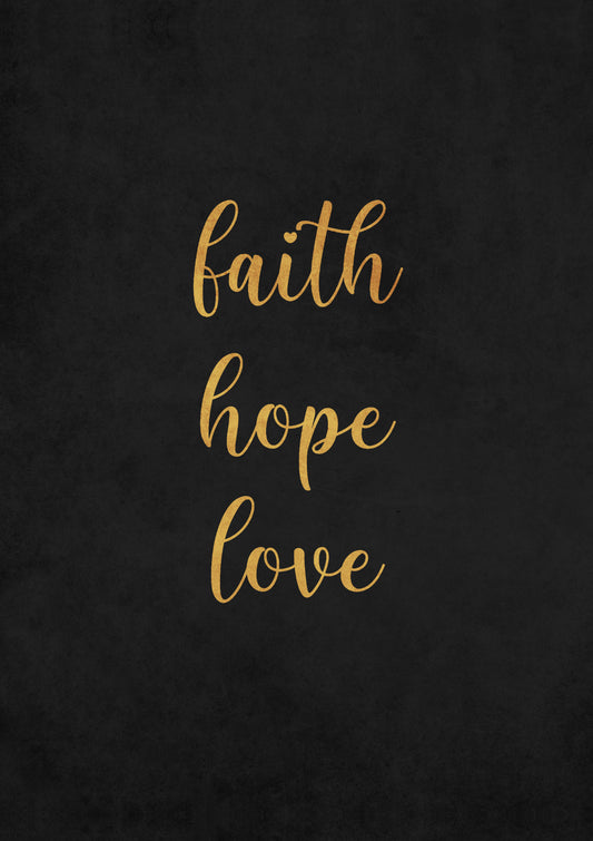 Faith Hope Love I - Black